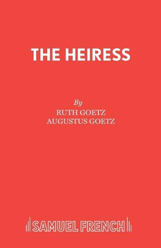 The Heiress - Acting Edition S. (Paperback)