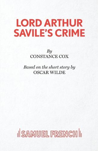 Lord Arthur Savile's Crime - Acting Edition S. (Paperback)