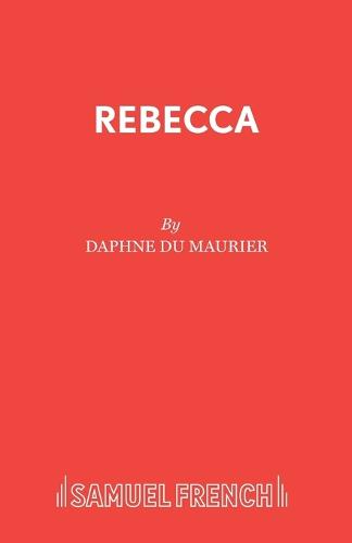 Rebecca: Play - Acting Edition S. (Paperback)
