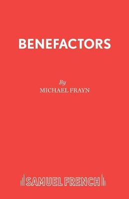 Benefactors - Acting Edition S. (Paperback)