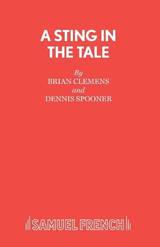 A Sting in the Tale: A Play - Acting Edition S. (Paperback)