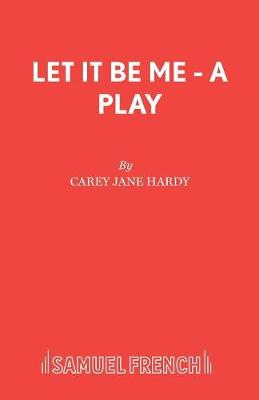Let it be ME - French's Acting Edition S. (Paperback)