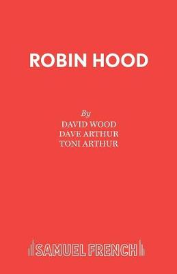 Robin Hood: A Musical Celebration - Acting Edition S. (Paperback)