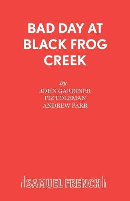 Bad Day at Black Frog Creek (Paperback)