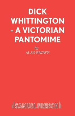 Dick Whittington: Pantomime - Acting Edition S. (Paperback)