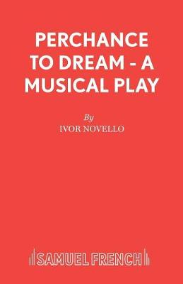 Perchance to Dream: Libretto - Acting Edition S. (Paperback)
