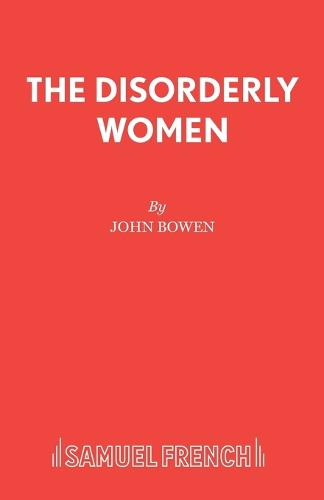 The Disorderly Women - Acting Edition S. (Paperback)