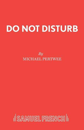 Do Not Disturb: Play - Acting Edition S. (Paperback)