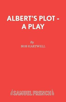 Albert's Plot - Acting Edition S. (Paperback)