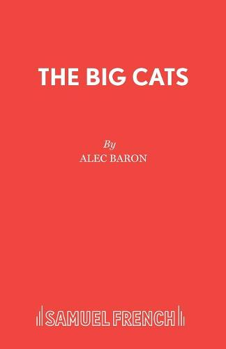 The Big Cats: Play - Acting Edition S. (Paperback)