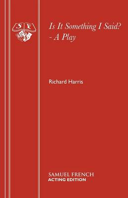 Is it Something I Said? - Acting Edition S. (Paperback)