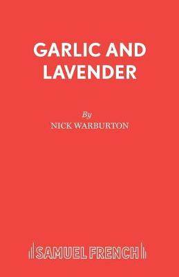 Garlic and Lavender - Acting Edition S. (Paperback)