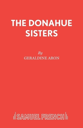 The Donahue Sisters - Acting Edition S. (Paperback)