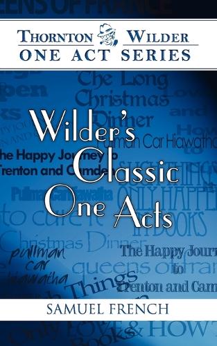 Wilder's Classic One Acts (Paperback)