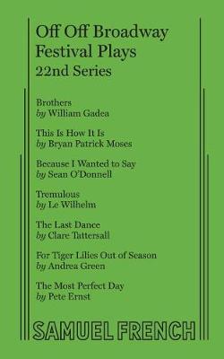 Off Off Broadway Festival Plays, 22nd Series - Off-Off-Broadway Festival Plays 22 (Paperback)