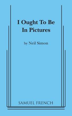 I Ought to Be in Pictures (Paperback)