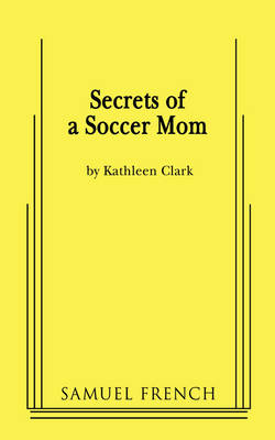 Secrets of a Soccer Mom (Paperback)