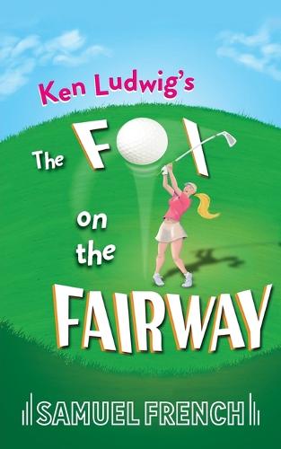 Ken Ludwig's The Fox on the Fairway (Paperback)