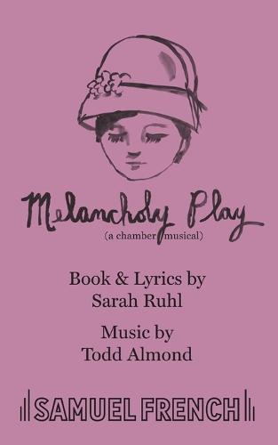 Melancholy Play: A Chamber Musical (Paperback)