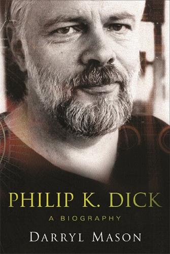 The Biography of Philip K. Dick - Gollancz S.F. (Hardback)