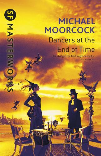 The Dancers at the End of Time - S.F. Masterworks (Paperback)