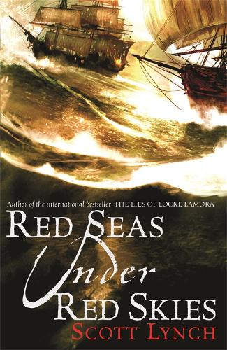 Red Seas Under Red Skies: The Gentleman Bastard Sequence, Book Two - Gentleman Bastard (Paperback)