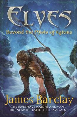 Beyond the Mists of Katura - Elves (Hardback)