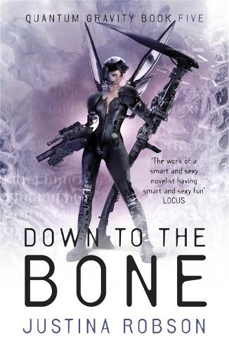 Down to the Bone: Quantum Gravity Book Five - Quantum Gravity (Paperback)