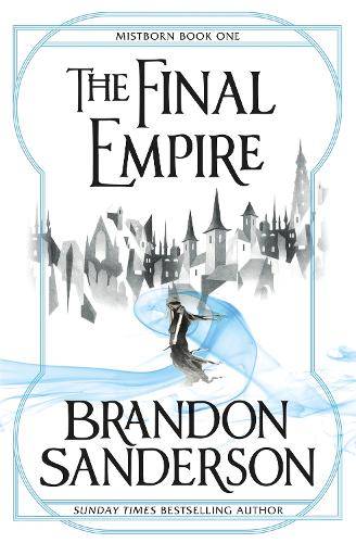 The Final Empire by Brandon Sanderson | Waterstones