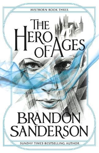 The Hero of Ages: Mistborn Book Three - Mistborn (Paperback)