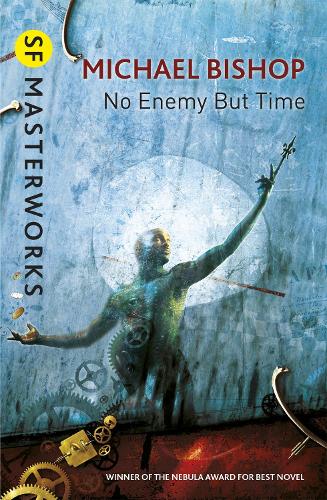 No Enemy But Time - S.F. Masterworks (Paperback)
