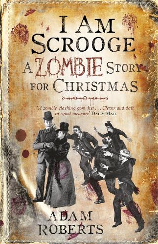 I Am Scrooge: A Zombie Story for Christmas (Paperback)