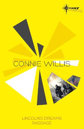 Connie Willis SF Gateway Omnibus: Lincoln's Dreams, Passage (Paperback)