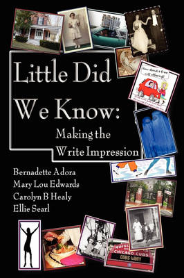 Little Did We Know: Making the Write Impression (Paperback)