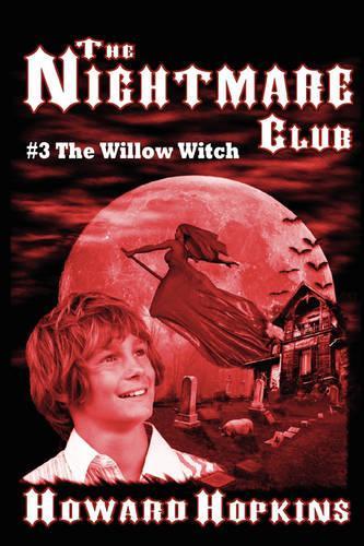 The Nightmare Club #3: The Willow Witch (Paperback)