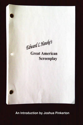 Edward L. Hawke's Great American Screenplay (Paperback)