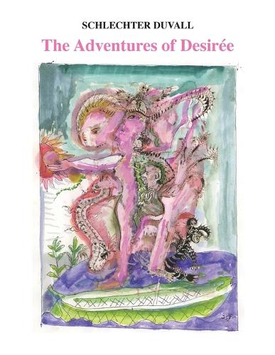 The Adventures of Desiree (Paperback)