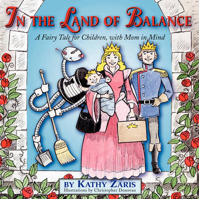 In the Land of Balance: A Fairy Tale for Children, With Mom in Mind (Paperback)