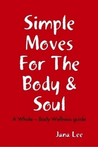 Simple Moves For The Body & Soul (Paperback)