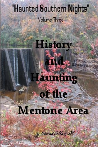 Haunted Southern Nights, Volume 3, History and Haunting of the Mentone Area (Paperback)
