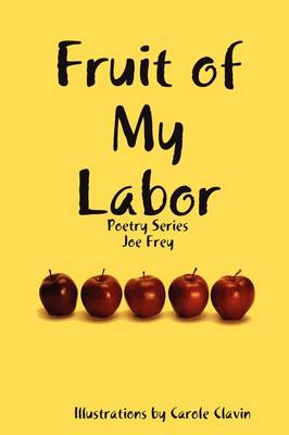 Fruit of My Labor (Paperback)