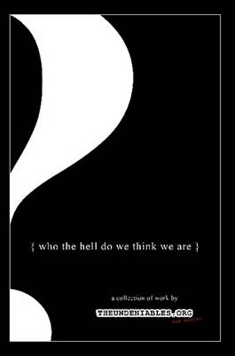 { Who the Hell Do We Think We are } (Paperback)