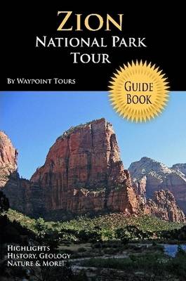 Zion National Park Tour Guide Book (Paperback)