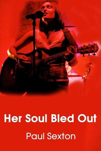 Her Soul Bled Out (Paperback)