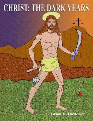 Christ: The Dark Years Limited Edition (Paperback)