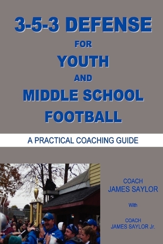 3-5-3 DEFENSE for Youth and Middle School Football (Paperback)