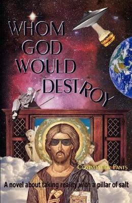 Whom God Would Destroy (Paperback)