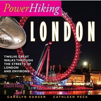 PowerHiking London: Eleven Great Walks Through the Streets of London and Environs (Paperback)