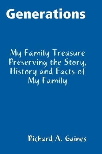 Generations Family Treasure Preserving The Story, History and Facts of My Family (Hardback)