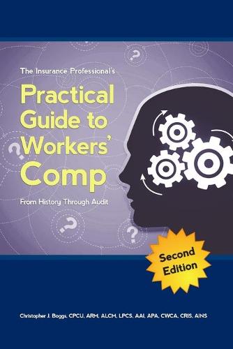 The Insurance Professional's Practical Guide to Workers' Compensation (Paperback)
